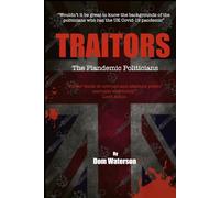 Traitors: The Plandemic Politicians