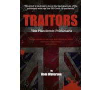 Traitors: The Plandemic Politicians