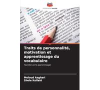 Traits de personnalité, motivation et apprentissage du vocabulaire: Facilitez votre apprentissage