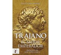 Trajano: El mejor emperador