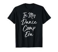 Traje de fin de semana de concurso de baile en mi era de competencia de baile Camiseta