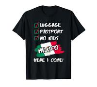 Traje de Vacaciones en México para Parejas No Kids Viaje a México Camiseta