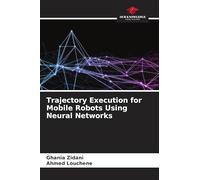 Trajectory Execution for Mobile Robots Using Neural Networks