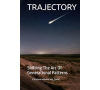 TRAJECTORY: Shifting The Arc Of Generational Patterns
