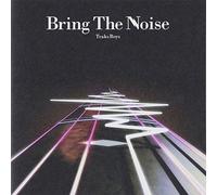 Traks Boys - Bring the Noise