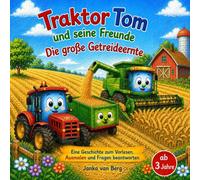 Traktor Tom und seine Freunde: Die große Getreideernte (Traktor Tom und seine Freunde, Abenteuer auf dem Bauernhof)