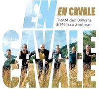 Tram des Balkans et Mélissa Zantman - En cavale