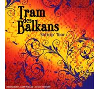 Tram Des Balkans - Shtirip' Tour