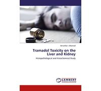 Tramadol Toxicity on the Liver and Kidney: Histopathological and Histochemical Study