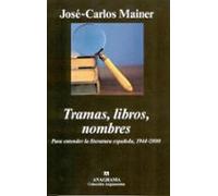 Tramas Libros Nombres: Para Entender La Literatura Española 19 44-2000