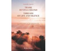 Trame di vita e silenzi-Threads of life and silence. Ediz. bilingue (Altre frontiere)