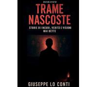 Trame Nascoste: Storie di incubi, verità e visioni mai dette