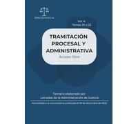 TRAMITACIÓN PROCESAL Y ADMINISTRATIVA. Acceso Libre. Vol. 4: Temario elaborado por Letradas de la Administración de Justicia. Actualizado a la convocatoria publicada el 30 de diciembre de 2025.