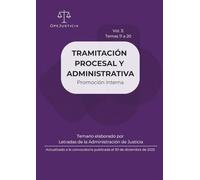 TRAMITACIÓN PROCESAL Y ADMINISTRATIVA. Promoción Interna. Vol. 3: Temario elaborado por Letradas de la Administración de Justicia. Actualizado a la convocatoria publicada el 30 de diciembre de 2025.