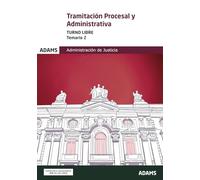 Tramitación procesal y administrativa. TEMARIO 2. TURNO LIBRE (Temario Tramitación Procesal y Administrativa, turno libre (OC))