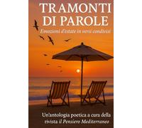 Tramonti di parole: Emozioni d'estate in versi condivisi
