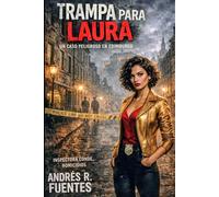 TRAMPA PARA LAURA: UN CASO PELIGROSO EN EDIMBURGO Inspectora Laura Conde (INSPECTORA LAURA CONDE - Novela negra)