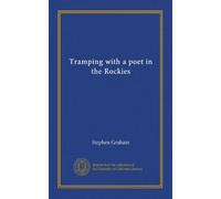 Tramping with a poet in the Rockies