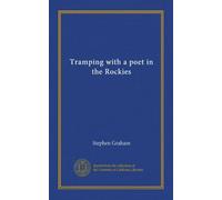 Tramping with a poet in the Rockies