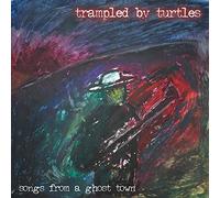 Trampled by Turtles - Songs From A Ghost Town [Vinilo]