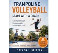 TRAMPOLINE VOLLEYBALL START WITH A COACH: A complete beginner's guide to learning skills, building confidence, and playing with friends