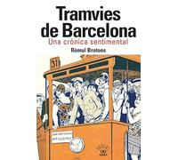 Tramvies De Barcelona. Una Cronica Sentimental