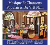 Tran Van Khé - Musique et chansons populaires du Viêt Nam (Patrimoine de la musique traditionnelle du monde)