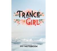 Trance Girl - Trance Notebook: Perfect for every Trance Listener