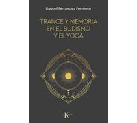 Trance y memoria en el budismo y el yoga | Raquel Ferrández Formoso