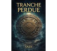 Tranche Perdue: Une nouvelle guerre commence: 1