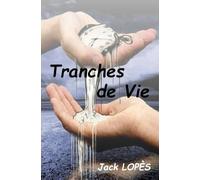Tranches de vie: ou le temps qui passe