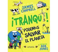 ¡Tranqui! Podemos salvar el planeta (OCIO Y CONOCIMIENTOS - Ocio y conocimientos)