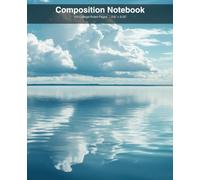 Tranquil Blue Water & Sky Composition Notebook: College Ruled | 120 Pages | 7.5 x 9.25