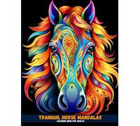 Tranquil Horse Mandalas Coloring Book for Adults