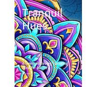 Tranquil Hues: A Stress-Relieving Colouring Book for Adults