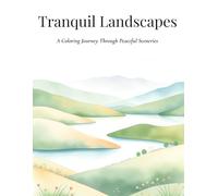 Tranquil Landscapes: A Coloring Journey Through Peaceful Sceneries