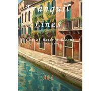 Tranquil Lines: A City of Water & Blooms
