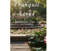 Tranquil Lines: A Garden for Your Soul:Adult Coloring Book