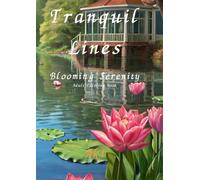 Tranquil Lines: Blooming Serenity:Adult Coloring Book