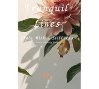 Tranquil Lines: Light Within Stillness:Adult Coloring Book