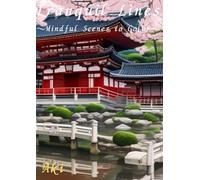 Tranquil Lines: ～Mindful Scenes to Color～