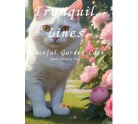 Tranquil Lines: Peaceful Garden Cats:Adult Coloring Book