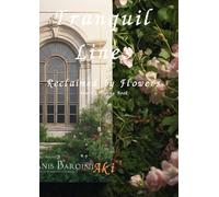 Tranquil Lines: Reclaimed by Flowers:Adult Coloring Book