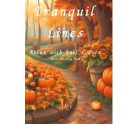 Tranquil Lines: Relax with Fall Colors:Adult Coloring Book