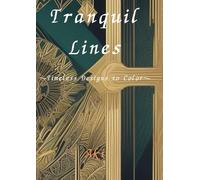 Tranquil Lines: Timeless Designs to Color