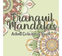 Tranquil Mandalas: Adult Coloring Book