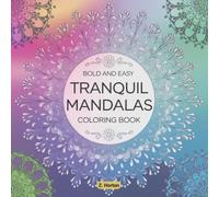 Tranquil Mandalas: Therapy Coloring Book for Adults Simple, Easy, and Cute Art Ornaments for Relaxation and Stress Relief Patterns (Mandala Coloring Book)