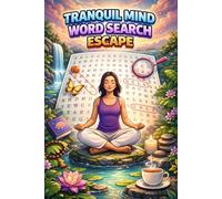 Tranquil Mind Word Search Escape: Relaxing Puzzles for Calm, Focus, and Stress Relief