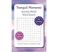 Tranquil Moments: Anxiety Relief Word Search Puzzle Book: Word Searches with Easy to Read about Anxiety Reduction, Stress Relief, Calmness and More | ... Gift for Vacations, Holidays and Relaxation