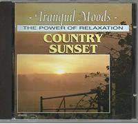 TRANQUIL MOODS-THE POWER OF RELAXATION-COUNTRY SUNSET-(CD) COMPACT DISC